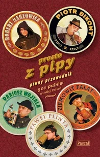 Prosto z pipy. Piwny przewodnik 500 pubów w całej Polsce - Przewodniki - miniaturka - grafika 1
