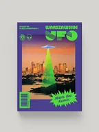 Felietony i reportaże - Warszawskie UFO. Dziennikarskie śledztwo nie z tego świata - miniaturka - grafika 1