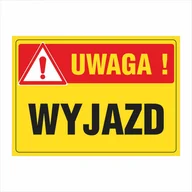 Akcesoria BHP - Tablica Uwaga! Wyjazd 25x35cm PCV 1mm - miniaturka - grafika 1