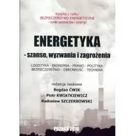 Podręczniki dla szkół wyższych - Fundacja na rzecz Czystej Energii praca zbiorowa Energetyka &#8211; szanse, wyzwania i zagrożenia - miniaturka - grafika 1