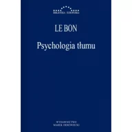 Filozofia i socjologia - Marek Derewiecki Gustaw Le Bon Psychologia tłumu - miniaturka - grafika 1