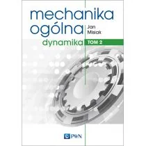 Dynamika. Mechanika ogólna. Tom 2 - Podręczniki dla szkół wyższych - miniaturka - grafika 1
