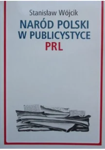 Naród Polski w publicystyce PRL - Historia Polski - miniaturka - grafika 1