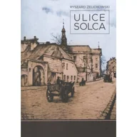 Historia świata - Ulice Solca - Ryszard Żelichowski - miniaturka - grafika 1