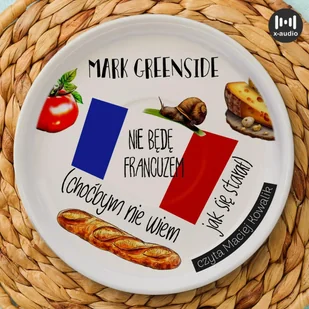 Nie będę Francuzem. Choćbym nie wiem jak się starał - Audiobooki - literatura faktu - miniaturka - grafika 1