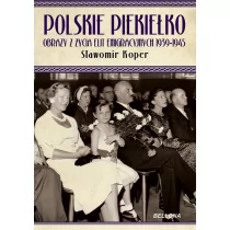 Polskie piekiełko obrazy z życia elit emigracyjnych 1939-1945 - Historia Polski - miniaturka - grafika 1