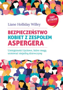 Grupa Wydawnicza Harmonia Bezpieczeństwo kobiet z zespołem Aspergera: Umiejętności życiowe, które mogą uratować niejedną dziewczynę - Pozostałe książki - miniaturka - grafika 1