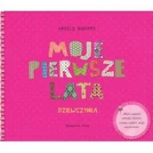 Baśnie, bajki, legendy - PRACA ZBIOROWA Moje pierwsze lata. Dziewczynka - miniaturka - grafika 1
