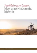 Filozofia i socjologia - Idee przeświadczenia historie Ortega y Gasset Jose - miniaturka - grafika 1