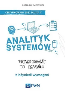 Analityk systemów. Przygotowanie do egzaminu z inżynierii wymagań - Systemy operacyjne i oprogramowanie - miniaturka - grafika 1