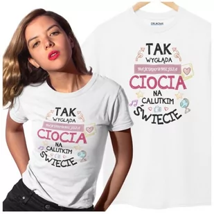 Koszulka dla Cioci na Urodziny z nadrukiem "Tak wygląda najcudowniejsza Ciocia na calutkim świecie" w kolorze białym - Moda i Uroda OUTLET - miniaturka - grafika 1