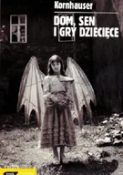 Felietony i reportaże - Dom sen i gry dziecięce - miniaturka - grafika 1