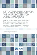 Biznes - Sztuczna inteligencja we współczesnych organizacjach - Andrzej Wodecki - ebook - miniaturka - grafika 1