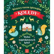 Książki o muzyce - Wszyscy razem śpiewamy kolędy Nowa - miniaturka - grafika 1