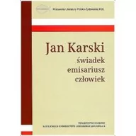 Publicystyka - TOWARZYSTWO NAUKOWE KUL Jan Karski świadek emisariusz człowiek praca zbiorowa - miniaturka - grafika 1