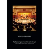 Podręczniki dla szkół wyższych - Wydawnictwo Uniwersytetu Gdańskiego Współpraca regionalna państw autorytarnych Wojciech Grabowski - miniaturka - grafika 1