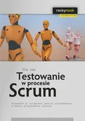 Podstawy obsługi komputera - Testowanie w procesie Scrum - Linz Tilo - miniaturka - grafika 1