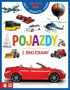Wszystko wiem! Pojazdy z naklejkami - Literatura popularno naukowa dla młodzieży - miniaturka - grafika 1