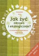 Nauki przyrodnicze - Longier Agnieszka, Kotecka-Pacan Barbara Jak żyć zdrowo i ekologicznie - miniaturka - grafika 1