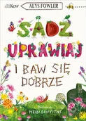 Dom i ogród - Sadź, uprawiaj i baw się dobrze - miniaturka - grafika 1