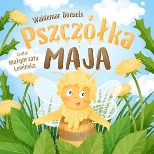 Pszczółka Maja Waldemar Bonsels - Audiobooki dla dzieci i młodzieży - miniaturka - grafika 1