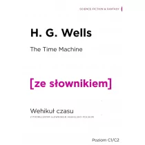 Wydawnictwo Ze słownikiem Wehikuł czasu wersja angielska z podręcznym słownikiem - Wells H. G. - Fantasy - miniaturka - grafika 1