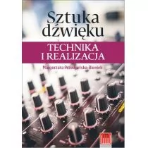 Sztuka dźwięku. Technika i realizacja - Małgorzata Przedpełska-Bieniek - Książki o kinie i teatrze - miniaturka - grafika 1