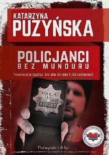 Katarzyna Puzyńska Policjanci Bez munduru - Biografie i autobiografie - miniaturka - grafika 1