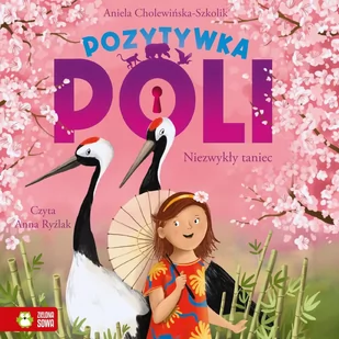 Pozytywka Poli. Niezwykły taniec. Tom 3 - Audiobooki dla dzieci i młodzieży - miniaturka - grafika 1