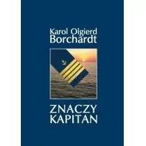 Bernardinum Znaczy Kapitan - Karol Olgierd Borchardt - Biografie i autobiografie - miniaturka - grafika 1