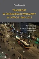 Technika - Transport w śródmieściu Warszawy w latach 1960-2015 - miniaturka - grafika 1