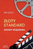 Biografie i autobiografie - Złoty standard. Zasady rządzenia - Ari Gold - książka - miniaturka - grafika 1