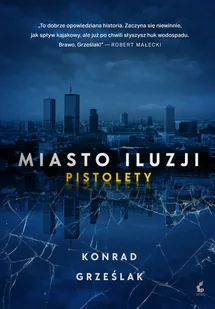 Miasto iluzji - Konrad Grześlak - ebook - Kryminały - miniaturka - grafika 1