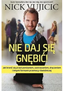 Aetos Nie daj się gnębić - Nick Vujicic - Felietony i reportaże - miniaturka - grafika 3