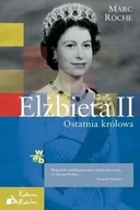 Biografie i autobiografie - Wielkie biografie Tom 2 Elżbieta II Ostatnia królowa - miniaturka - grafika 1
