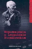 Wywiady - Wspomnienia o Leopoldzie Buczkowskim - miniaturka - grafika 1