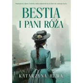 Powieści - Bestia i pani Róża - Katarzyna Hewa - miniaturka - grafika 1