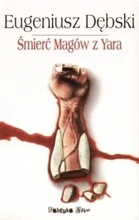 Śmierć Magów z Yara - Horror, fantastyka grozy - miniaturka - grafika 1