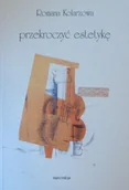Książki o kulturze i sztuce - Przekroczyć estetykę - miniaturka - grafika 1