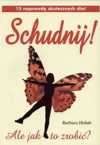 Schudnij! Ale Jak To Zrobić? - Diety, zdrowe żywienie - miniaturka - grafika 1