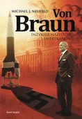 Biografie i autobiografie - Von Braun Inżynier Nazistów i Amerykanów - miniaturka - grafika 1
