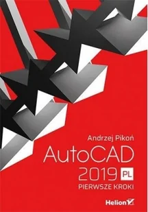 Andrzej Pikoń AutoCAD 2019 PL Pierwsze kroki - CAD/CAM - miniaturka - grafika 2