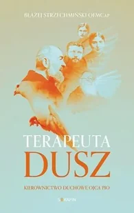 Terapeuta dusz Kierownictwo duchowe Ojca Pio - Religia i religioznawstwo - miniaturka - grafika 1