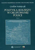Historia Polski - Polityka III Rzeszy w okupowanej Polsce. Tom 1-2. KOMPLET - miniaturka - grafika 1