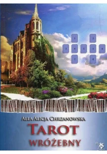 Chrzanowska Alla Alicja Tarot wróżebny. Tom 6. Ezoteryka od podstaw - Ezoteryka - miniaturka - grafika 2