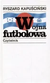 Felietony i reportaże - Wojna Futbolowa - miniaturka - grafika 1