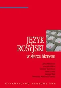 Język rosyjski w sferze biznesu - Kłobukowa Lubow, Irina Michałkina, Serafima Chawronina, Bożena Dereń, Tarsa Jadwiga, Witkowska-Lewicka Franciszka - Książki do nauki języka rosyjskiego - miniaturka - grafika 1