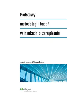 Podstawy metodologii badań w naukach o zarządzaniu - Ekonomia - miniaturka - grafika 1