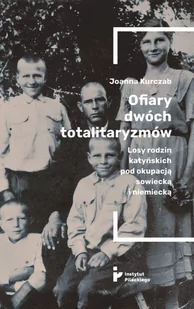 Ośrodek Badań nad Totalitaryzmami im. Witold Pilec Ofiary dwóch totalitaryzmów KURCZAB JOANNA - Historia świata - miniaturka - grafika 2