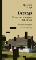 Biografie i autobiografie - Mirosław Tryczyk Drzazga Kłamstwa silniejsze niż śmierć - miniaturka - grafika 1